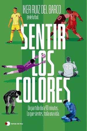 SENTIR LOS COLORES | 9791387869816 | IKER RUIZ DEL BARCO (@ELEFUTBOL) | Llibreria Online de Vilafranca del Penedès | Comprar llibres en català