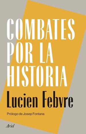 COMBATES POR LA HISTORIA | 9788434440470 | FEBVRE, LUCIEN | Llibreria Online de Vilafranca del Penedès | Comprar llibres en català