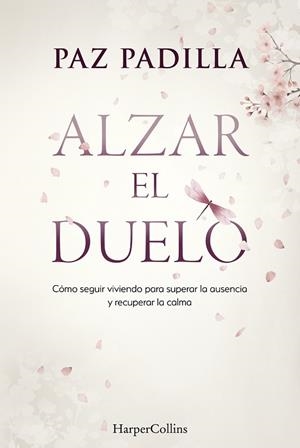 ALZAR EL DUELO | 9788410645813 | PADILLA, PAZ | Llibreria L'Odissea - Libreria Online de Vilafranca del Penedès - Comprar libros
