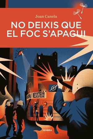 NO DEIXIS QUE EL FOC S'APAGUI | 9788410198418 | CANELA, JOAN | Llibreria Online de Vilafranca del Penedès | Comprar llibres en català