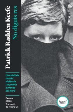 NO DIGUIS RES | 9791387726492 | RADDEN KEEFE, PATRICK | Llibreria Online de Vilafranca del Penedès | Comprar llibres en català