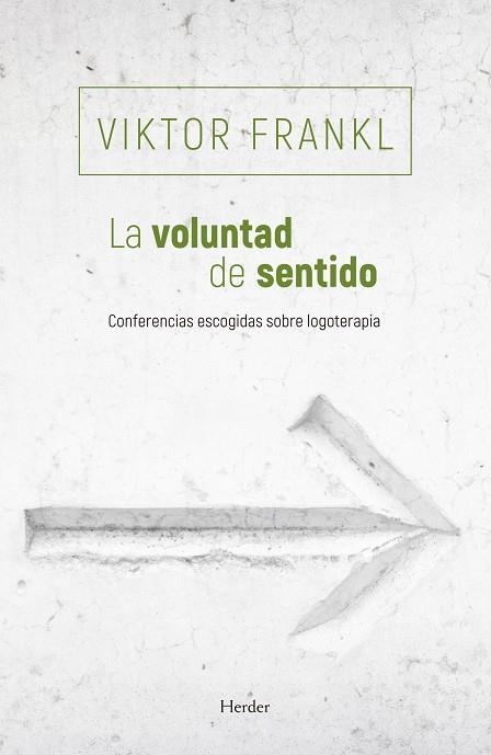 LA VOLUNTAD DE SENTIDO | 9788425454769 | FRANKL, VIKTOR | Llibreria Online de Vilafranca del Penedès | Comprar llibres en català