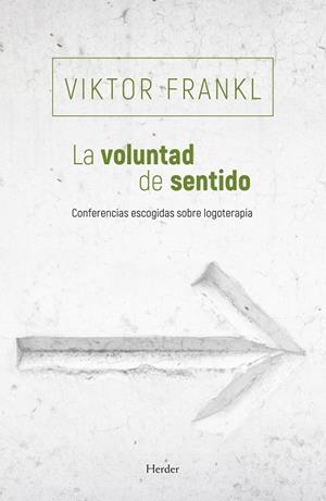 LA VOLUNTAD DE SENTIDO | 9788425454769 | FRANKL, VIKTOR | Llibreria Online de Vilafranca del Penedès | Comprar llibres en català