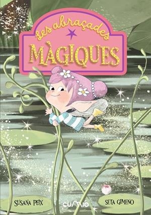 LES ABRAÇADES MÀGIQUES | 9788482897967 | PEIX CRUZ, SUSANA | Llibreria L'Odissea - Libreria Online de Vilafranca del Penedès - Comprar libros