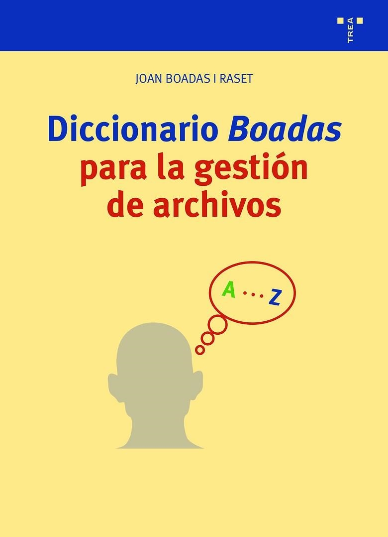 DICCIONARIO "BOADAS" PARA LA GESTIÓN DE ARCHIVOS | 9788418932335 | BOADAS I RASET, JOAN | Llibreria L'Odissea - Libreria Online de Vilafranca del Penedès - Comprar libros