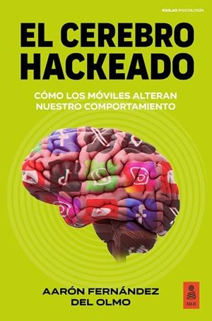 EL CEREBRO HACKEADO | 9791387534219 | FERNÁNDEZ DEL OLMO, AARÓN | Llibreria Online de Vilafranca del Penedès | Comprar llibres en català