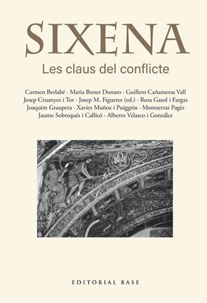 SIXENA. LES CLAUS DEL CONFLICTE | 9791387728403 | FIGUERES ARTIGUES, JOSEP MARIA/BERLABÉ, CARMEN/BONET DONATO, MARIA/CAÑAMERAS VALL, GUILLEM/CRUANYES | Llibreria Online de Vilafranca del Penedès | Comprar llibres en català