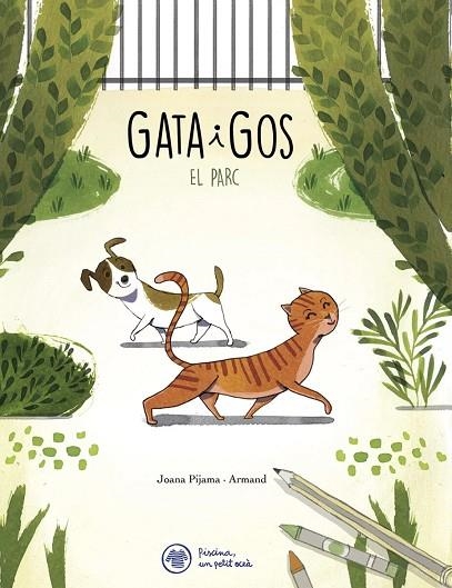 GATA I GOS. EL PARC | 9788412785937 | RIONÉ TORTAJADA, JOAN | Llibreria Online de Vilafranca del Penedès | Comprar llibres en català