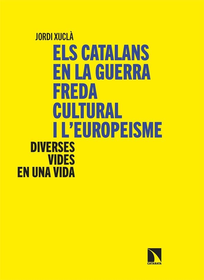 ELS CATALANS EN LA GUERRA FREDA CULTURAL I L’EUROPEISME | 9788410675988 | XUCLÀ, JORDI | Llibreria L'Odissea - Libreria Online de Vilafranca del Penedès - Comprar libros