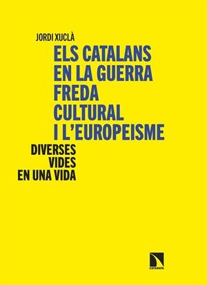 ELS CATALANS EN LA GUERRA FREDA CULTURAL I L’EUROPEISME | 9788410675988 | XUCLÀ, JORDI | Llibreria L'Odissea - Libreria Online de Vilafranca del Penedès - Comprar libros