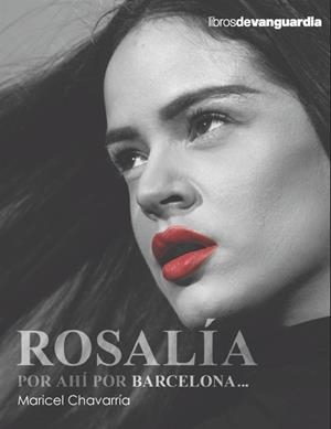 ROSALÍA, POR AHÍ POR BARCELONA... | 9788418604669 | CHAVARRÍA ESPUNY, MARICEL | Llibreria L'Odissea - Libreria Online de Vilafranca del Penedès - Comprar libros