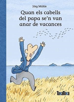 QUAN ELS CABELLS DEL PAPA SE’N VAN ANAR DE VACANCES | 9788418821967 | MÜHLE, JÖRG | Llibreria Online de Vilafranca del Penedès | Comprar llibres en català