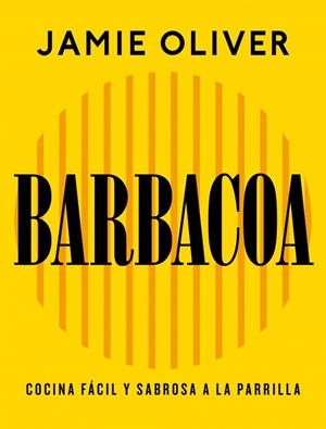 BARBACOA | 9788425374012 | OLIVER, JAMIE | Llibreria Online de Vilafranca del Penedès | Comprar llibres en català