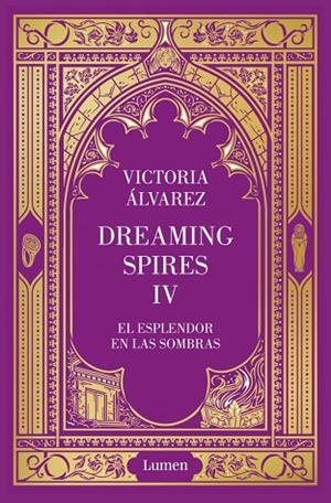 EL ESPLENDOR EN LAS SOMBRAS (DREAMING SPIRES 4) | 9788426433268 | ÁLVAREZ, VICTORIA | Llibreria Online de Vilafranca del Penedès | Comprar llibres en català