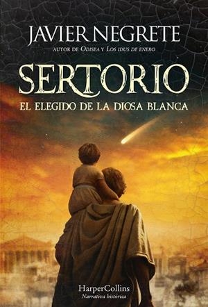 SERTORIO, EL ELEGIDO DE LA DIOSA BLANCA | 9788410643024 | NEGRETE, JAVIER | Llibreria Online de Vilafranca del Penedès | Comprar llibres en català