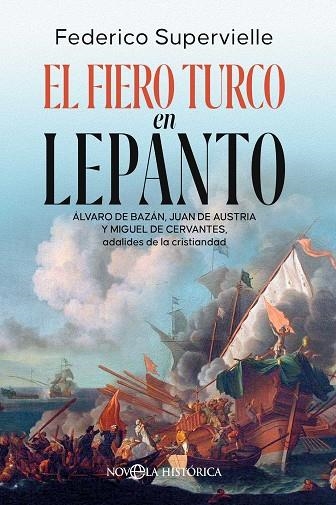 EL FIERO TURCO EN LEPANTO | 9788410942790 | SUPERVIELLE, FEDERICO | Llibreria L'Odissea - Libreria Online de Vilafranca del Penedès - Comprar libros