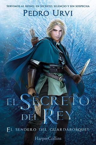 EL SECRETO DEL REY: (EL SENDERO DEL GUARDABOSQUES, LIBRO 2) | 9788410646896 | URVI, PEDRO | Llibreria Online de Vilafranca del Penedès | Comprar llibres en català