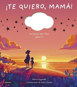 ¡TE QUIERO, MAMÁ! | 9788408298373 | AYGUADÉ, MARIA | Llibreria L'Odissea - Libreria Online de Vilafranca del Penedès - Comprar libros