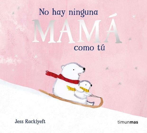 NO HAY NINGUNA MAMÁ COMO TÚ | 9788408310983 | RACKLYEFT, JESS | Llibreria Online de Vilafranca del Penedès | Comprar llibres en català