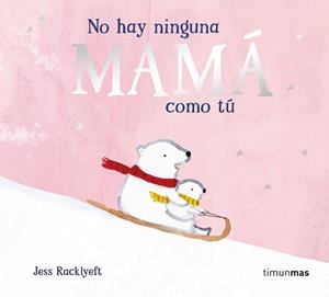 NO HAY NINGUNA MAMÁ COMO TÚ | 9788408310983 | RACKLYEFT, JESS | Llibreria Online de Vilafranca del Penedès | Comprar llibres en català