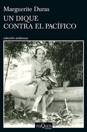 UN DIQUE CONTRA EL PACÍFICO | 9788411077743 | DURAS, MARGUERITE | Llibreria Online de Vilafranca del Penedès | Comprar llibres en català