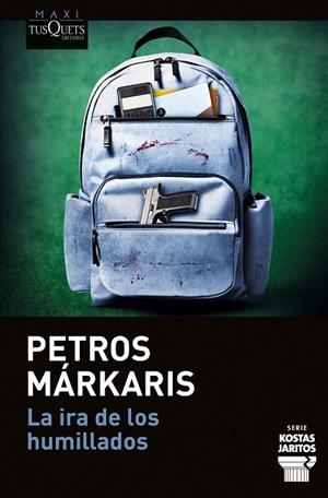 LA IRA DE LOS HUMILLADOS (SERIE KOSTAS JARITOS, 16) | 9788411077811 | MÁRKARIS, PETROS | Llibreria Online de Vilafranca del Penedès | Comprar llibres en català