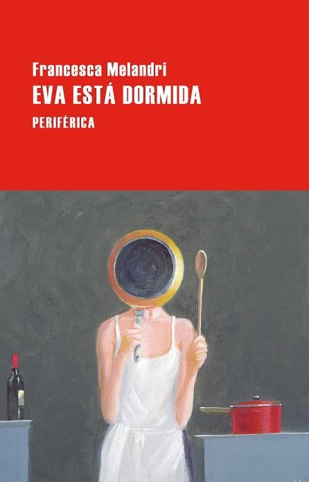 EVA ESTÁ DORMIDA | 9788410171817 | MELANDRI, FRANCESCA | Llibreria Online de Vilafranca del Penedès | Comprar llibres en català