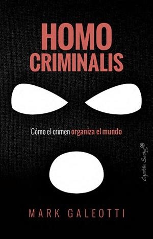 HOMO CRIMINALIS | 9791399105827 | GALEOTTI, MARK | Llibreria Online de Vilafranca del Penedès | Comprar llibres en català