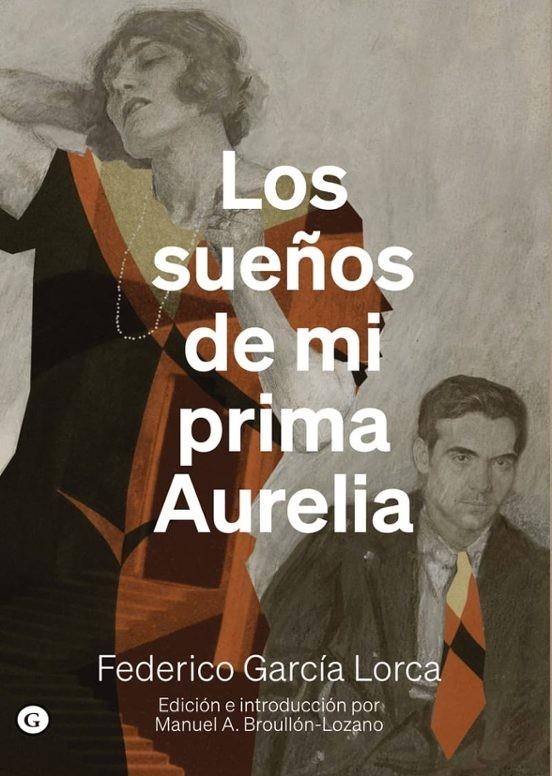LOS SUEÑOS DE MI PRIMA AURELIA | 9788419728975 | GARCÍA LORCA, FEDERICO/BROULLÓN LOZANO, MANUEL | Llibreria Online de Vilafranca del Penedès | Comprar llibres en català