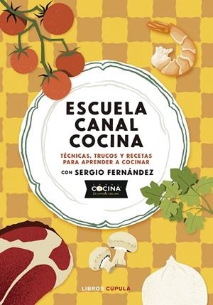 ESCUELA CANAL COCINA | 9788448045166 | CANAL COCINA | Llibreria Online de Vilafranca del Penedès | Comprar llibres en català