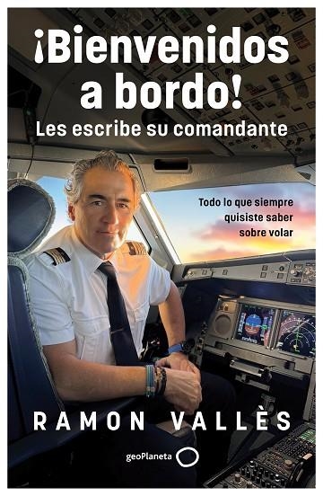 BIENVENIDOS A BORDO! LES ESCRIBE SU COMANDANTE | 9788408314530 | VALLÈS, RAMON | Llibreria Online de Vilafranca del Penedès | Comprar llibres en català