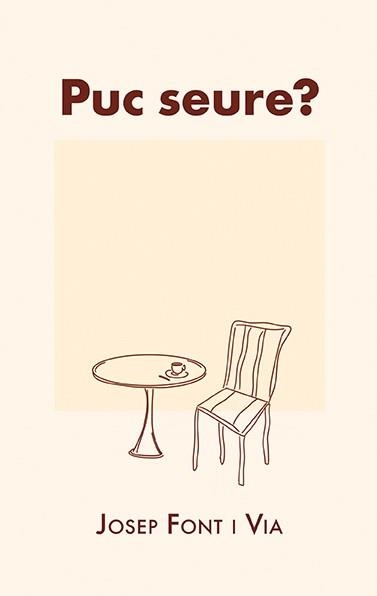 PUC SEURE? | 9788410456181 | FONT VIA, JOSEP | Llibreria Online de Vilafranca del Penedès | Comprar llibres en català