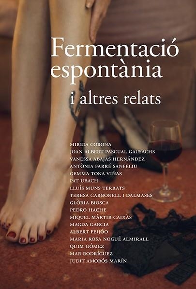 FERMENTACIÓ ESPONTÀNIA I ALTRES RELATS | 9788410456174 | CORONA MARTÍNEZ, MIREIA/PASCUAL GAUSACHS, JOAN ALBERT/ABAJAS HERNÁNDEZ, VANESSA/FARRÉ SANFELIU, ANTÒ | Llibreria Online de Vilafranca del Penedès | Comprar llibres en català