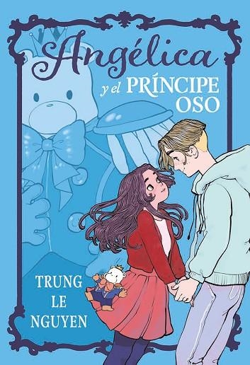 ANGELICA Y EL PRINCIPE OSO | 9788467981735 | TRUNG LE NGUYEN | Llibreria Online de Vilafranca del Penedès | Comprar llibres en català
