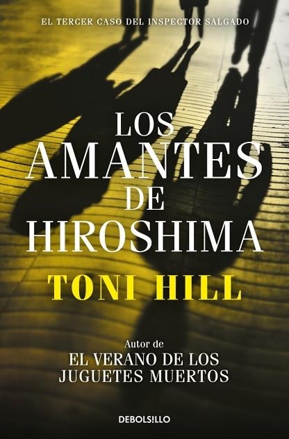 LOS AMANTES DE HIROSHIMA (INSPECTOR SALGADO 3) | 9788466338875 | HILL, TONI | Llibreria Online de Vilafranca del Penedès | Comprar llibres en català