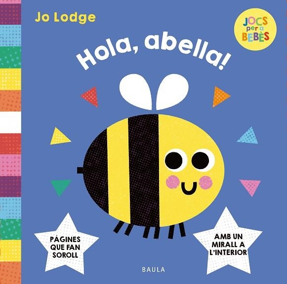 HOLA, ABELLA! | 9788447955299 | LODGE, JO | Llibreria Online de Vilafranca del Penedès | Comprar llibres en català