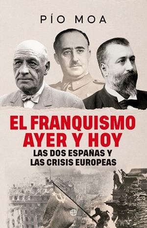 EL FRANQUISMO AYER Y HOY | 9788410942974 | MOA, PÍO | Llibreria Online de Vilafranca del Penedès | Comprar llibres en català