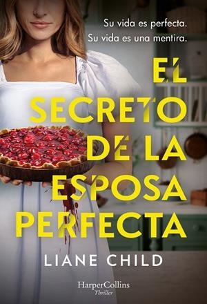 EL SECRETO DE LA ESPOSA PERFECTA | 9788410644687 | CHILD, LIANE | Llibreria Online de Vilafranca del Penedès | Comprar llibres en català
