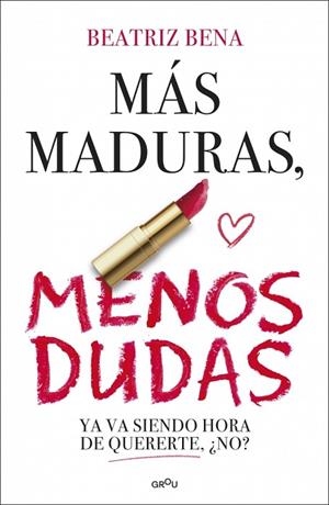 MÁS MADURAS, MENOS DUDAS | 9791387724436 | BENA, BEATRIZ | Llibreria Online de Vilafranca del Penedès | Comprar llibres en català