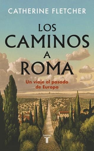 LOS CAMINOS A ROMA | 9788430628551 | FLETCHER, CATHERINE | Llibreria Online de Vilafranca del Penedès | Comprar llibres en català