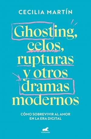 GHOSTING, CELOS, RUPTURAS Y OTROS DRAMAS MODERNOS | 9788419820839 | MARTÍN, CECILIA | Llibreria Online de Vilafranca del Penedès | Comprar llibres en català