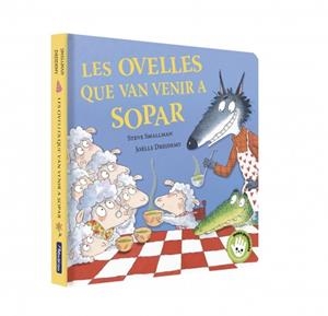 LES OVELLES QUE VAN VENIR A SOPAR (L'OVELLETA QUE VA VENIR A SOPAR. LLIBRE DE CA | 9788448873202 | SMALLMAN, STEVE | Llibreria Online de Vilafranca del Penedès | Comprar llibres en català