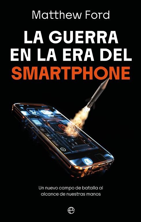 LA GUERRA EN LA ERA DEL SMARTPHONE | 9788410942998 | FORD, MATTHEW | Llibreria Online de Vilafranca del Penedès | Comprar llibres en català