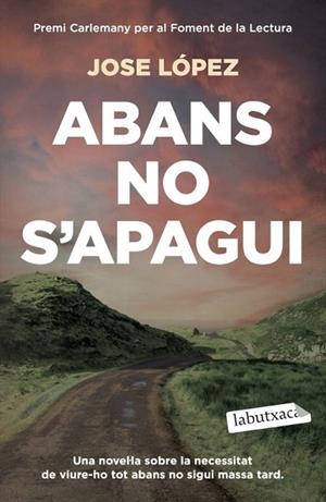 ABANS NO S'APAGUI | 9791387802547 | LÓPEZ, JOSE | Llibreria Online de Vilafranca del Penedès | Comprar llibres en català