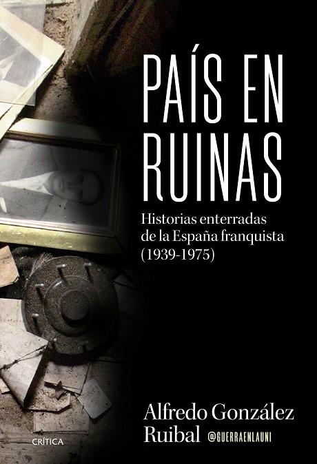 PAÍS EN RUINAS | 9788491998884 | GONZÁLEZ RUIBAL, ALFREDO | Llibreria Online de Vilafranca del Penedès | Comprar llibres en català