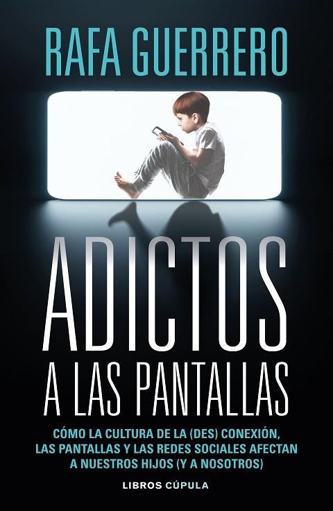 ADICTOS A LAS PANTALLAS | 9788448049089 | GUERRERO, RAFA | Llibreria L'Odissea - Libreria Online de Vilafranca del Penedès - Comprar libros