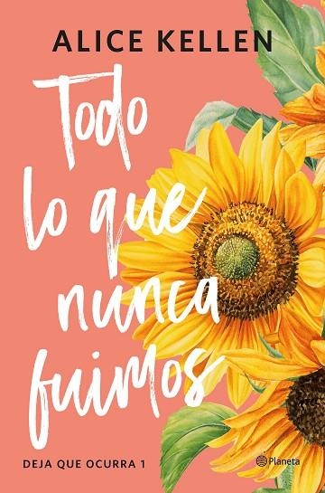 TODO LO QUE NUNCA FUIMOS | 9788408321187 | KELLEN, ALICE | Llibreria Online de Vilafranca del Penedès | Comprar llibres en català