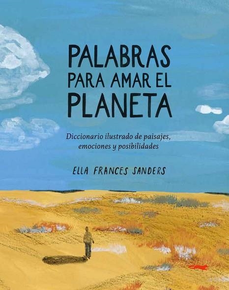 PALABRAS PARA AMAR EL PLANETA | 9791399130027 | ELLA FRANCES SANDERS | Llibreria Online de Vilafranca del Penedès | Comprar llibres en català
