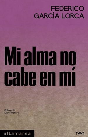 MI ALMA NO CABE EN MÍ | 9788410435759 | GARCÍA LORCA, FEDERICO | Llibreria Online de Vilafranca del Penedès | Comprar llibres en català