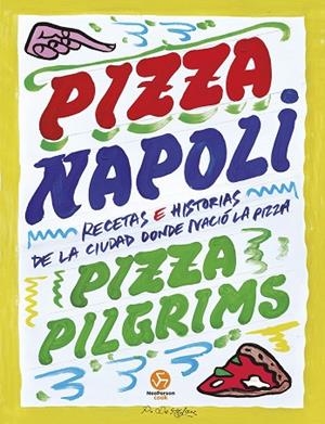 PIZZA NAPOLI | 9788419509512 | BROWN, DAVE/ELLIOT, JAMES Y THOM/ELLIOT, THOM | Llibreria Online de Vilafranca del Penedès | Comprar llibres en català